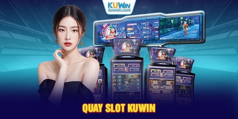 Quay Slot KUWIN