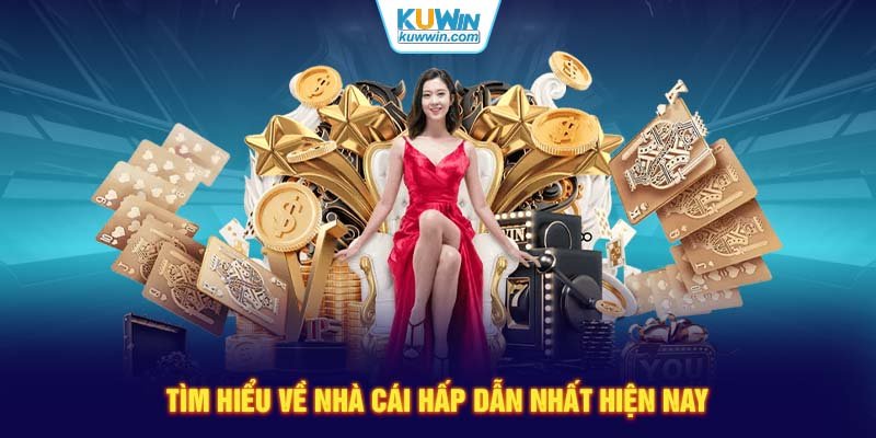 Tìm hiểu về nhà cái hấp dẫn nhất hiện nay