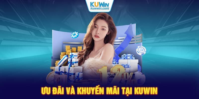 Ưu đãi và khuyến mãi tại KUWIN